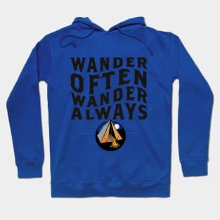 Wander Often Wander Always - Outdoor Camping Tshirt Hoodie